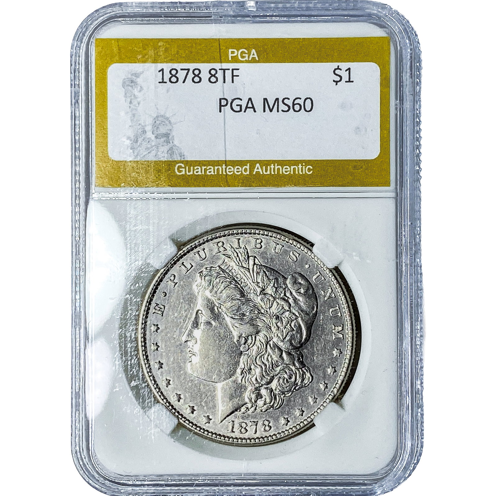 1878 8TF Morgan Silver Dollar PGA MS60: 1878 8TF Morgan Silver Dollar PGA MS60