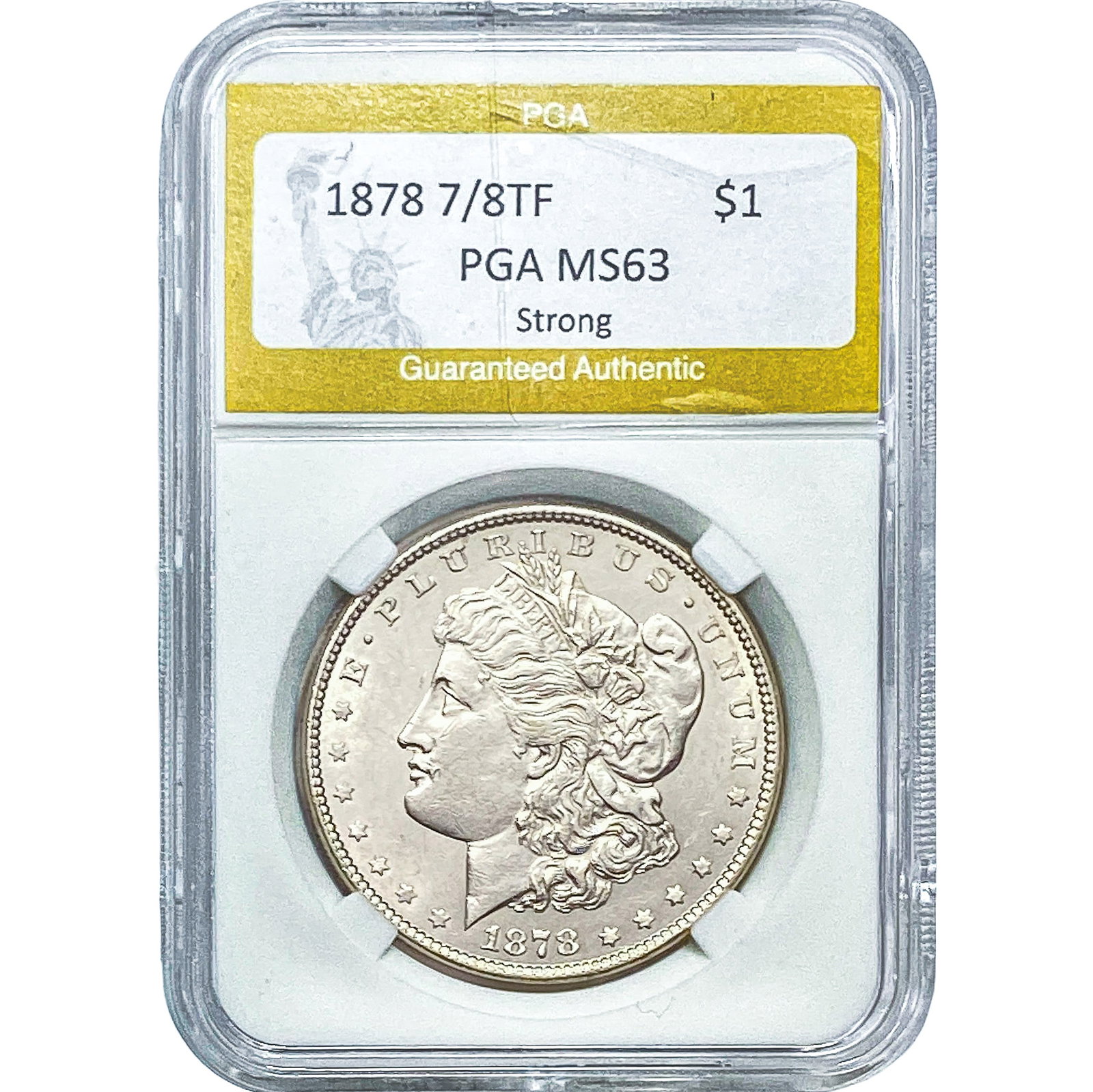 1878 7/8TF Morgan Silver Dollar PGA MS63 Strong: 1878 7/8TF Morgan Silver Dollar PGA MS63 Strong