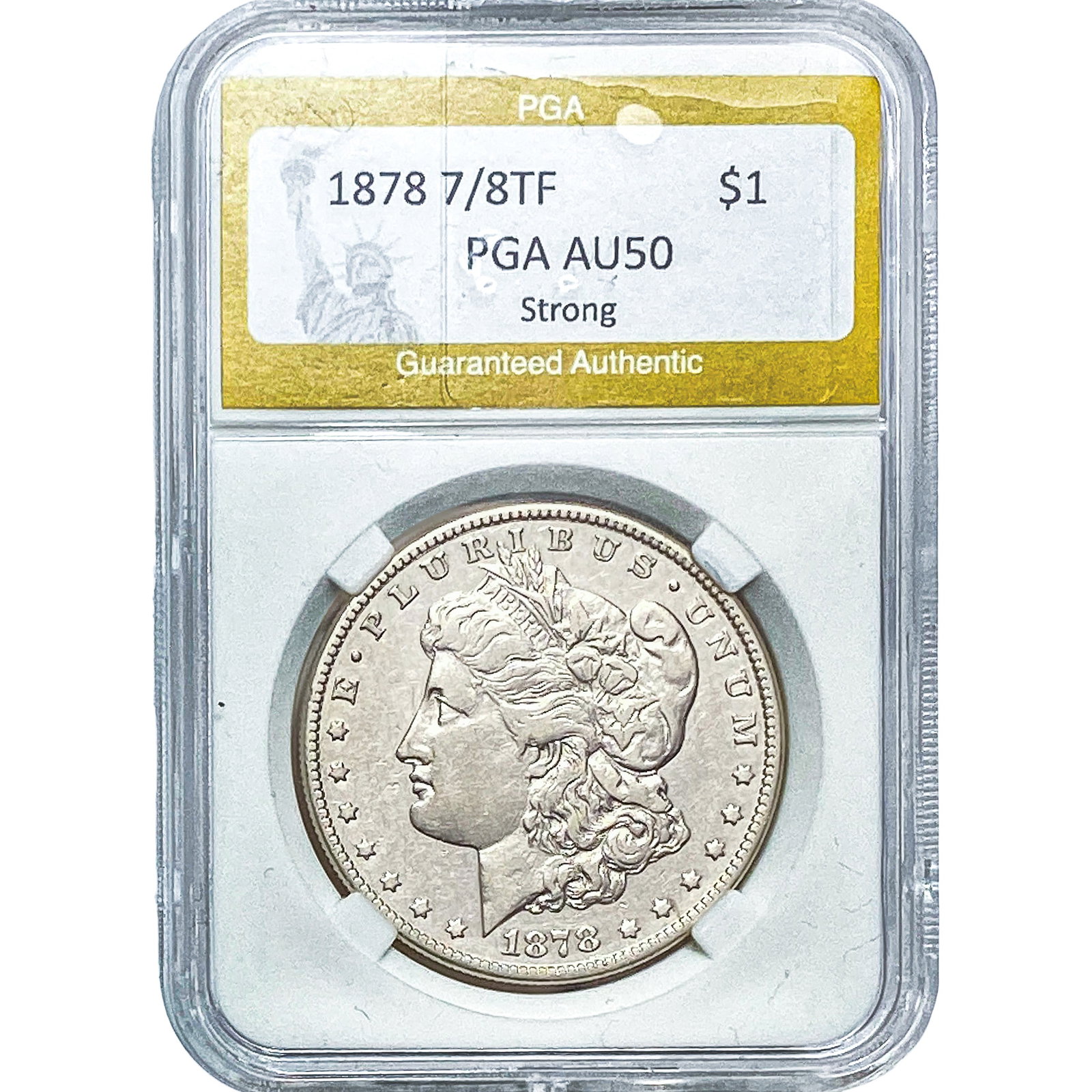 1878 7/8TF Morgan Silver Dollar PGA AU50 Strong: 1878 7/8TF Morgan Silver Dollar PGA AU50 Strong