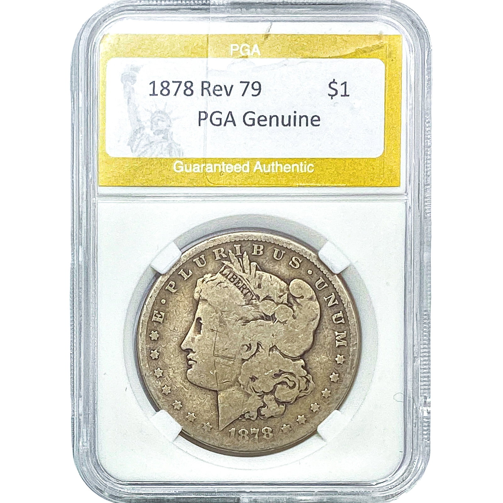 1878 Rev 79 Morgan Silver Dollar PGA Genuine: 1878 Rev 79 Morgan Silver Dollar PGA Genuine