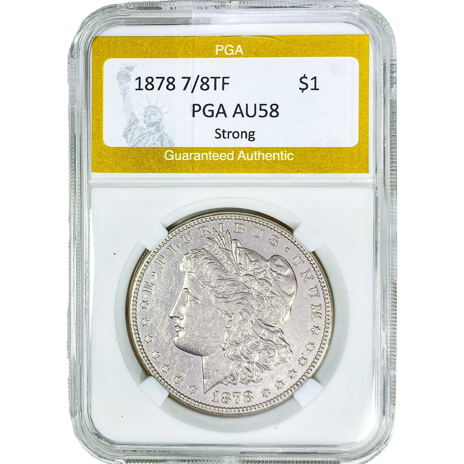 1878 7/8TF Morgan Silver Dollar PGA AU58 Strong: 1878 7/8TF Morgan Silver Dollar PGA AU58 Strong