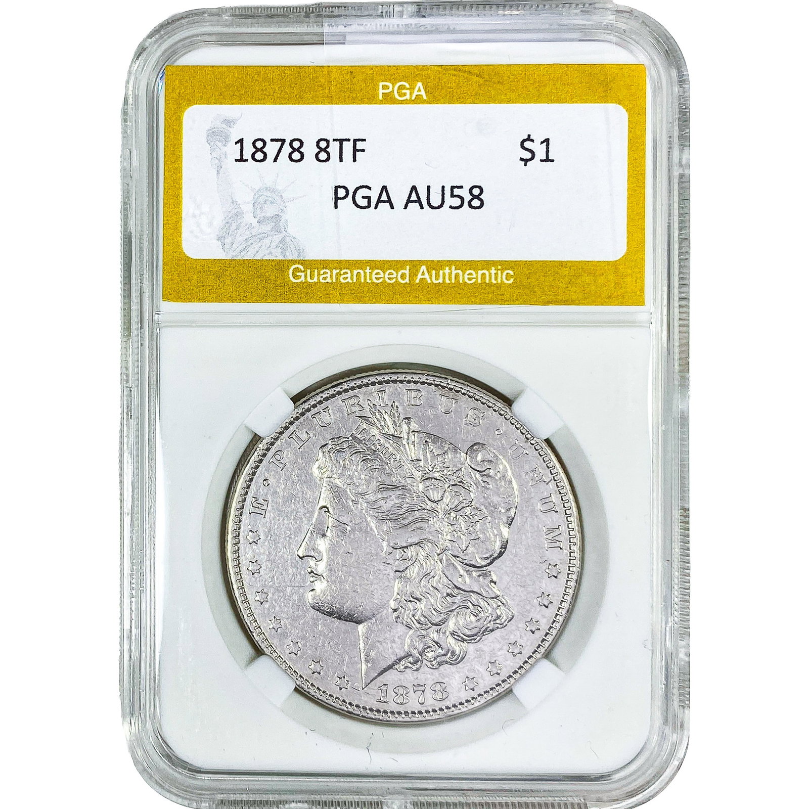 1878 8TF Morgan Silver Dollar PGA AU58: 1878 8TF Morgan Silver Dollar PGA AU58