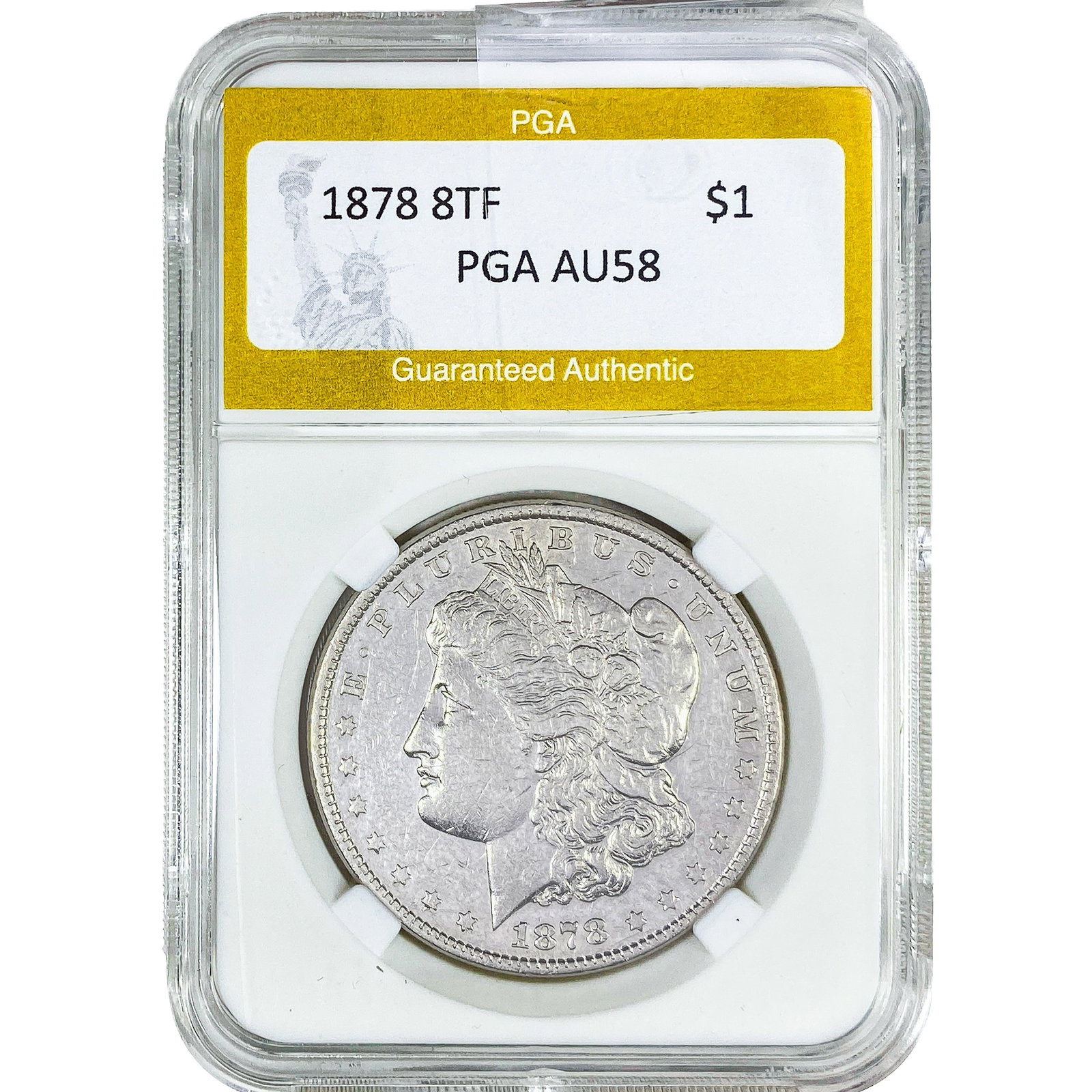 1878 8TF Morgan Silver Dollar PGA AU58: 1878 8TF Morgan Silver Dollar PGA AU58