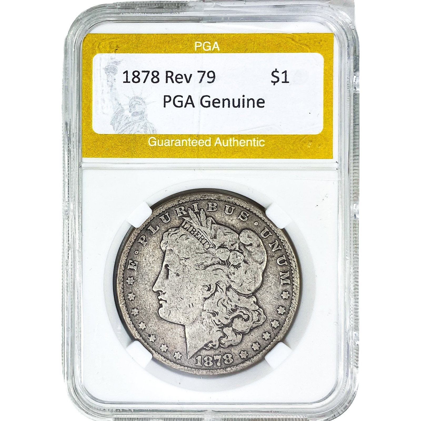 1878 Rev 79 Morgan Silver Dollar PGA Genuine: 1878 Rev 79 Morgan Silver Dollar PGA Genuine