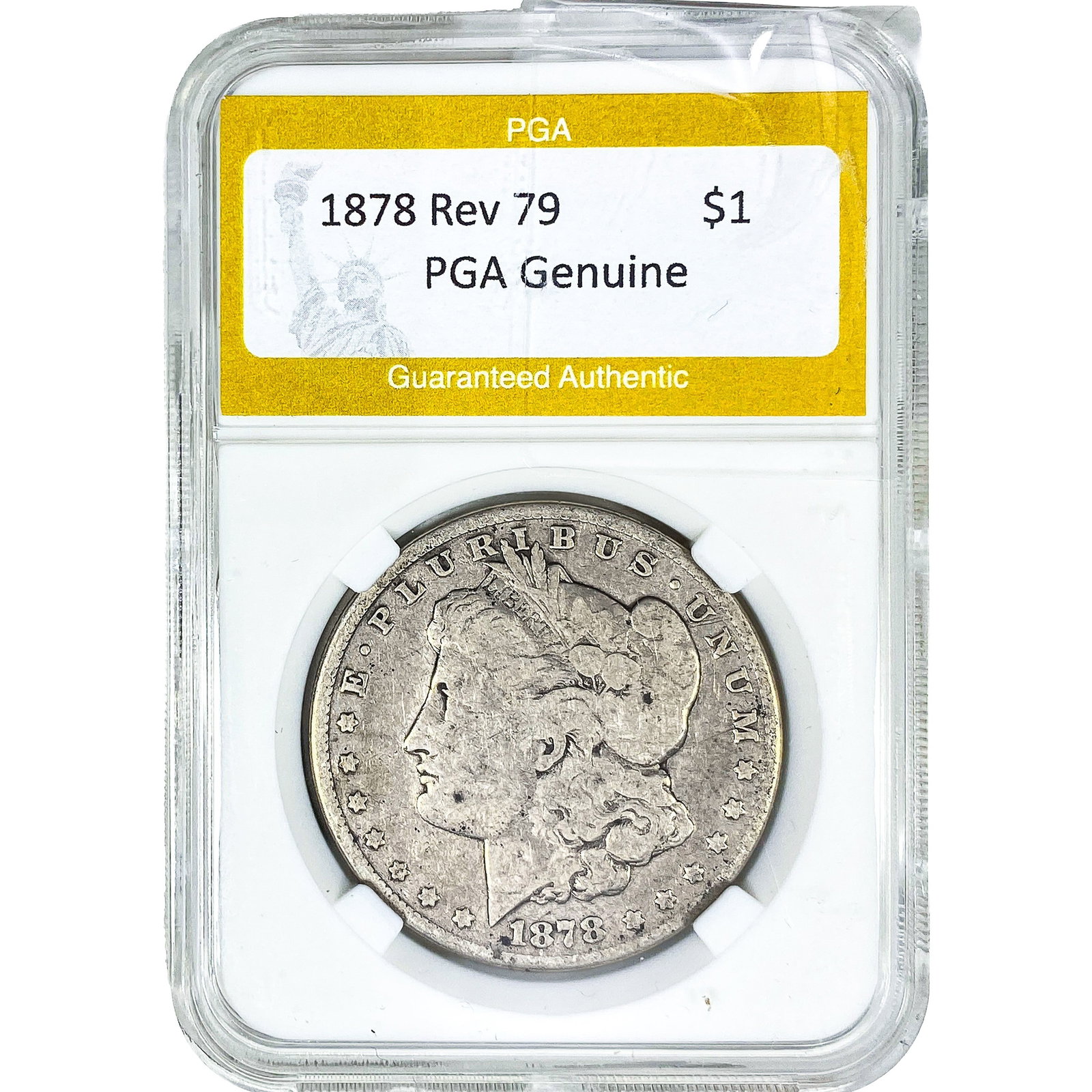 1878 Rev 79 Morgan Silver Dollar PGA Genuine: 1878 Rev 79 Morgan Silver Dollar PGA Genuine