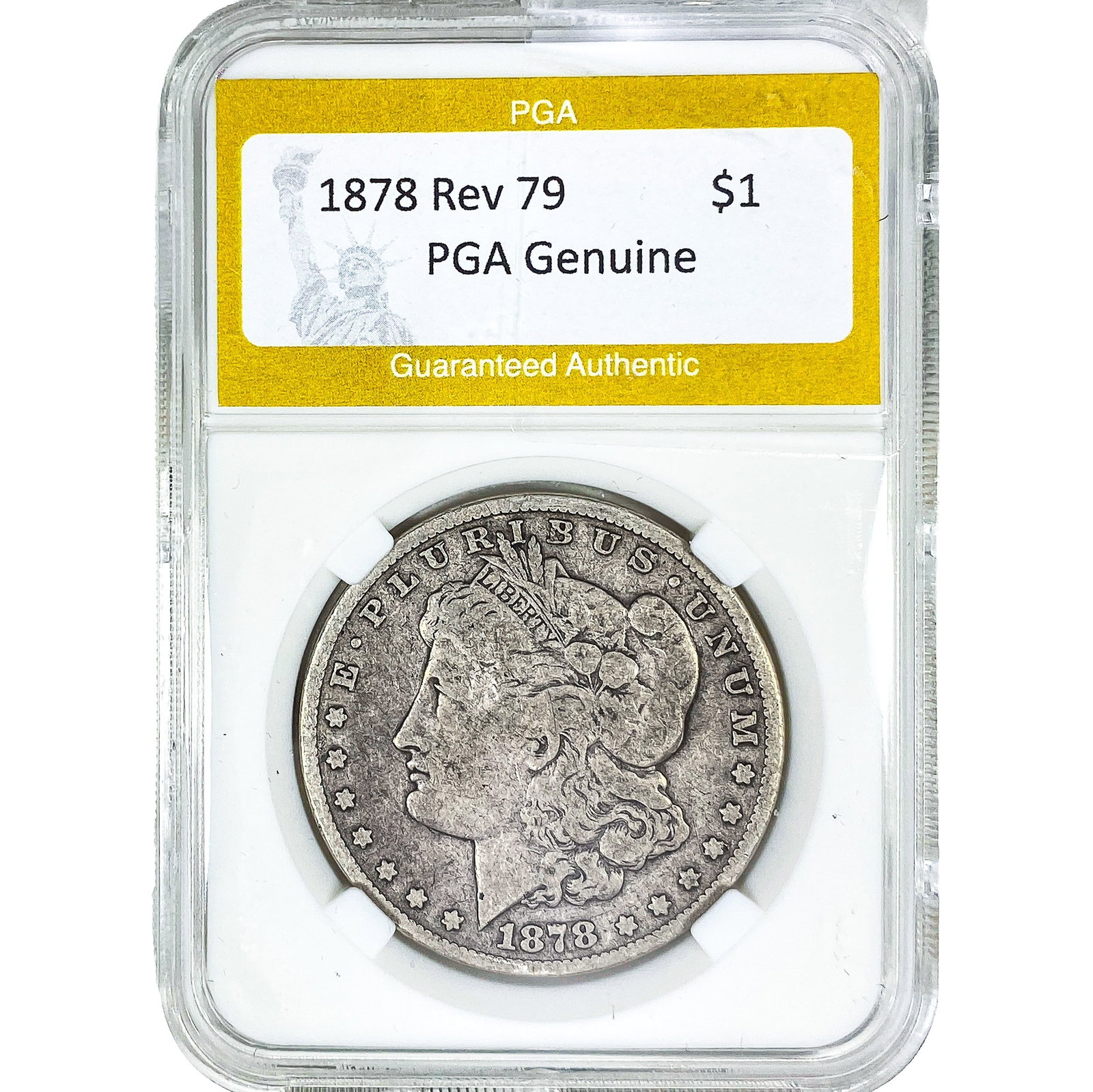 1878 Rev 79 Morgan Silver Dollar PGA Genuine: 1878 Rev 79 Morgan Silver Dollar PGA Genuine