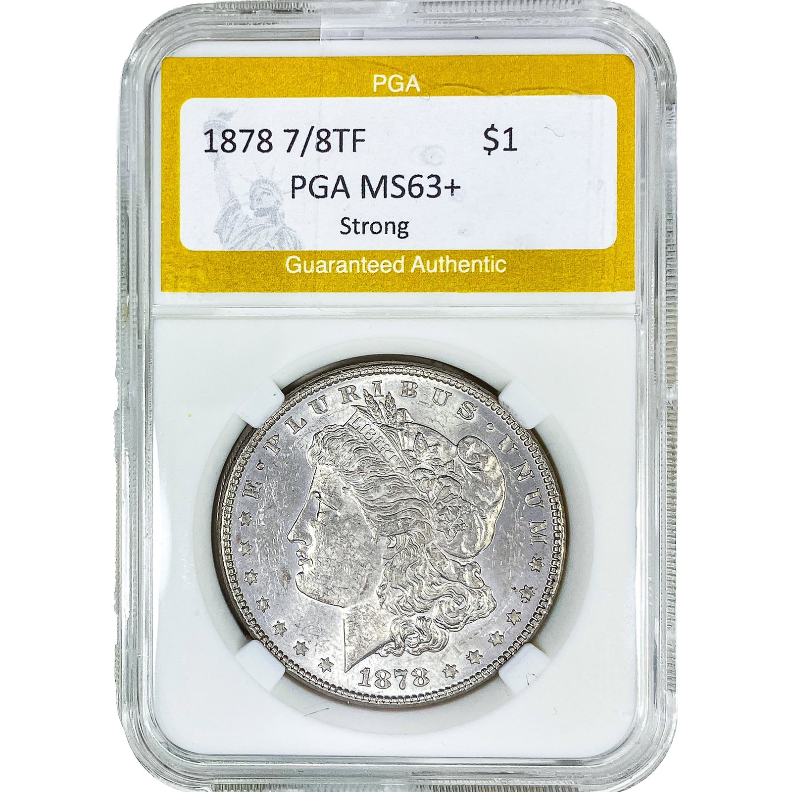 1878 7/8TF Morgan Silver Dollar PGA MS63+ Strong: 1878 7/8TF Morgan Silver Dollar PGA MS63+ Strong