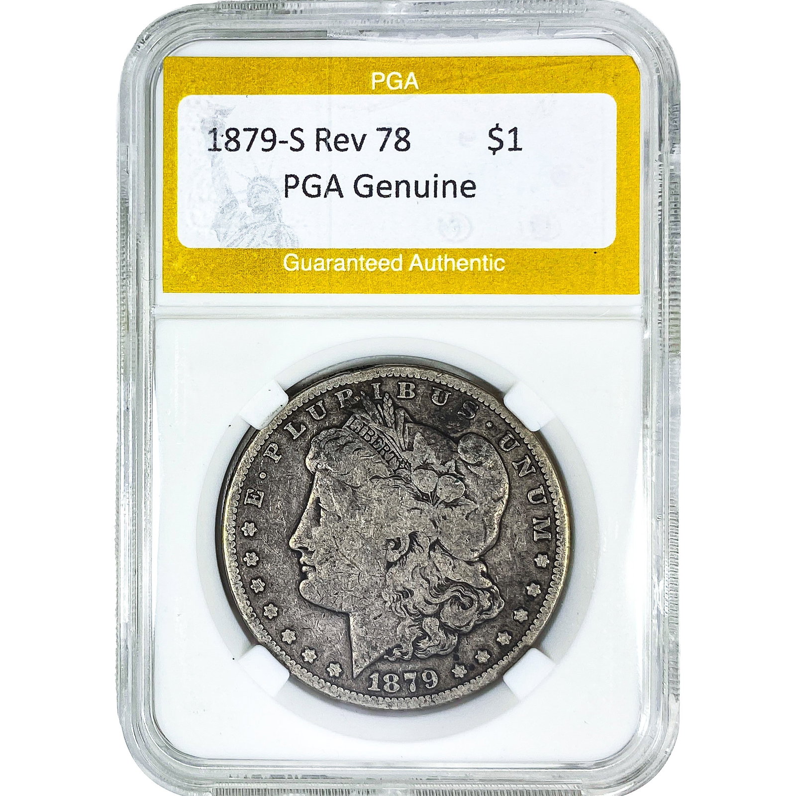 1879-S Rev 78 Morgan Silver Dollar PGA Genuine: 1879-S Rev 78 Morgan Silver Dollar PGA Genuine