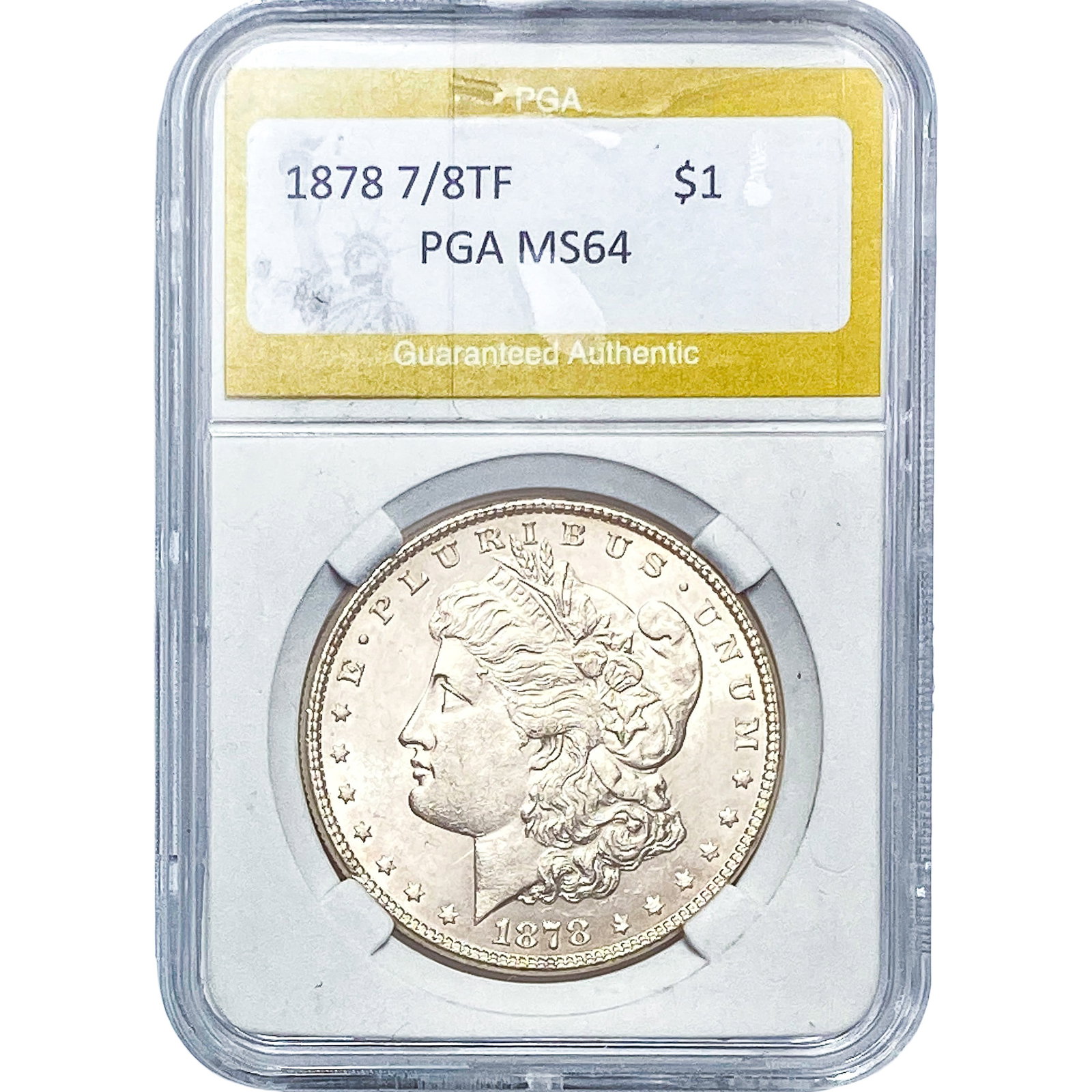 1878 7/8TF Morgan Silver Dollar PGA MS64: 1878 7/8TF Morgan Silver Dollar PGA MS64