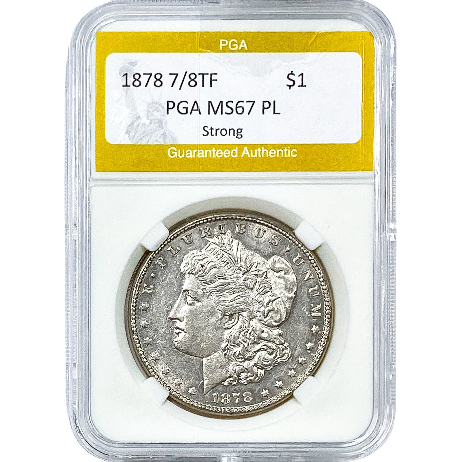 1878 7/8TF Morgan Silver Dollar PGA MS67PL Strong: 1878 7/8TF Morgan Silver Dollar PGA MS67PL Strong