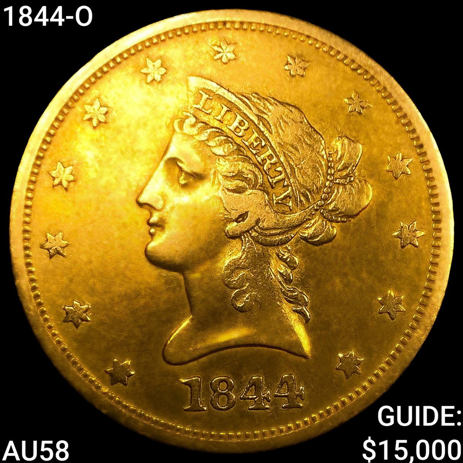 1844-O $10 Gold Eagle: 1844-O $10 Gold Eagle