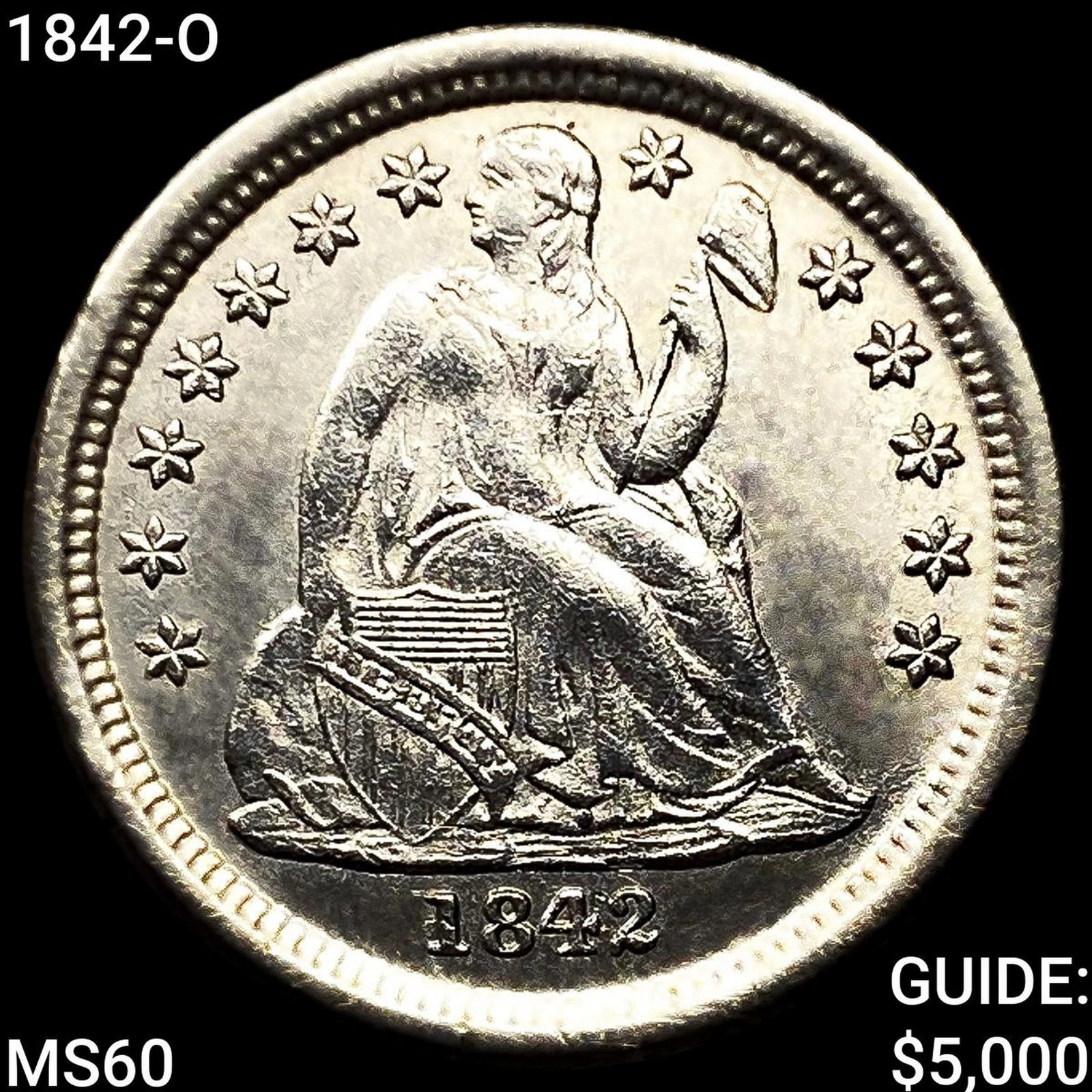 1842-O Seated Liberty Dime UNCIRCULATED: 1842-O Seated Liberty Dime UNCIRCULATED