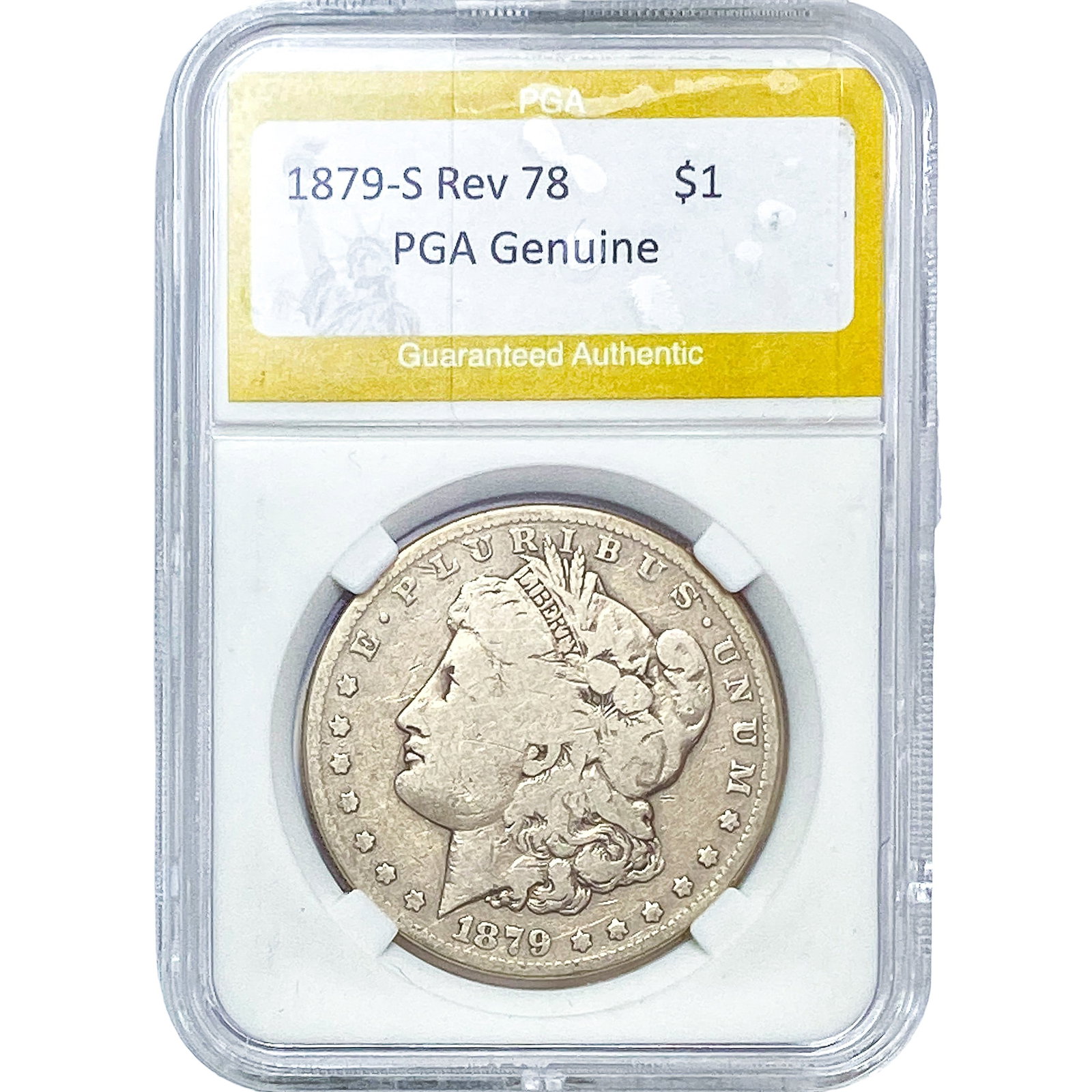 1879-S Rev 78 Morgan Silver Dollar PGA Genuine: 1879-S Rev 78 Morgan Silver Dollar PGA Genuine
