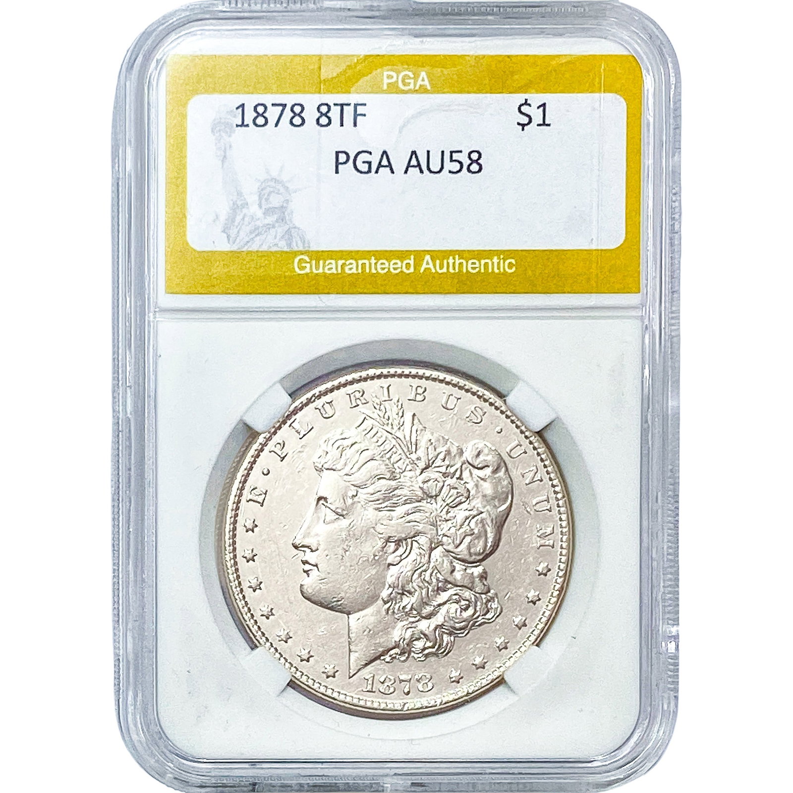 1878 8TF Morgan Silver Dollar PGA AU58: 1878 8TF Morgan Silver Dollar PGA AU58