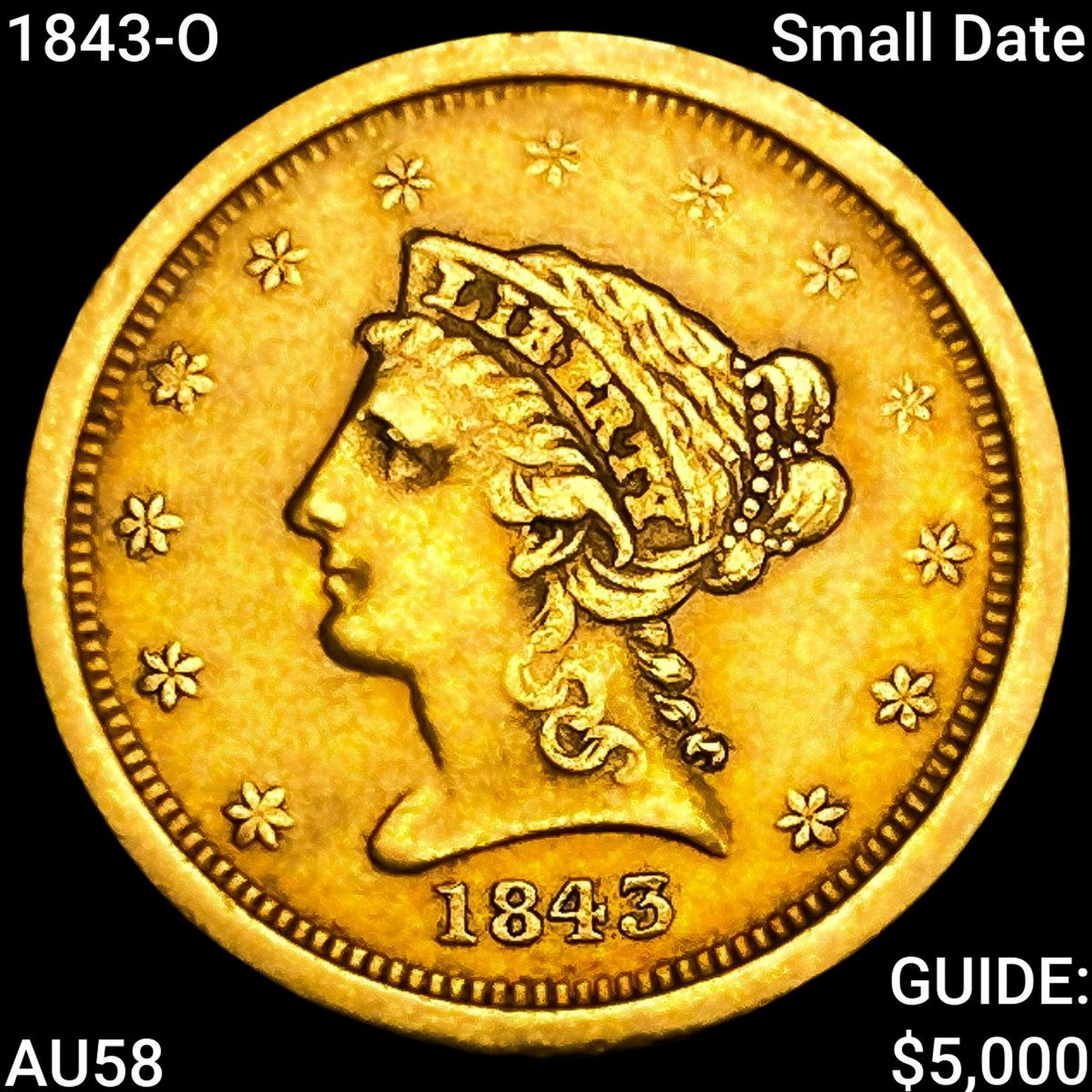 1843-O $2.50 Gold Quarter Eagle: 1843-O $2.50 Gold Quarter Eagle