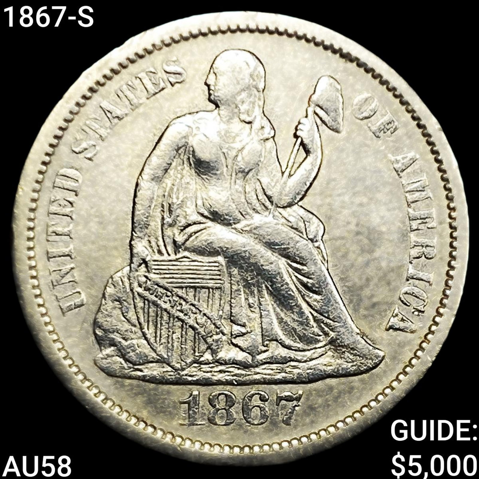 1867-S Seated Liberty Dime: 1867-S Seated Liberty Dime