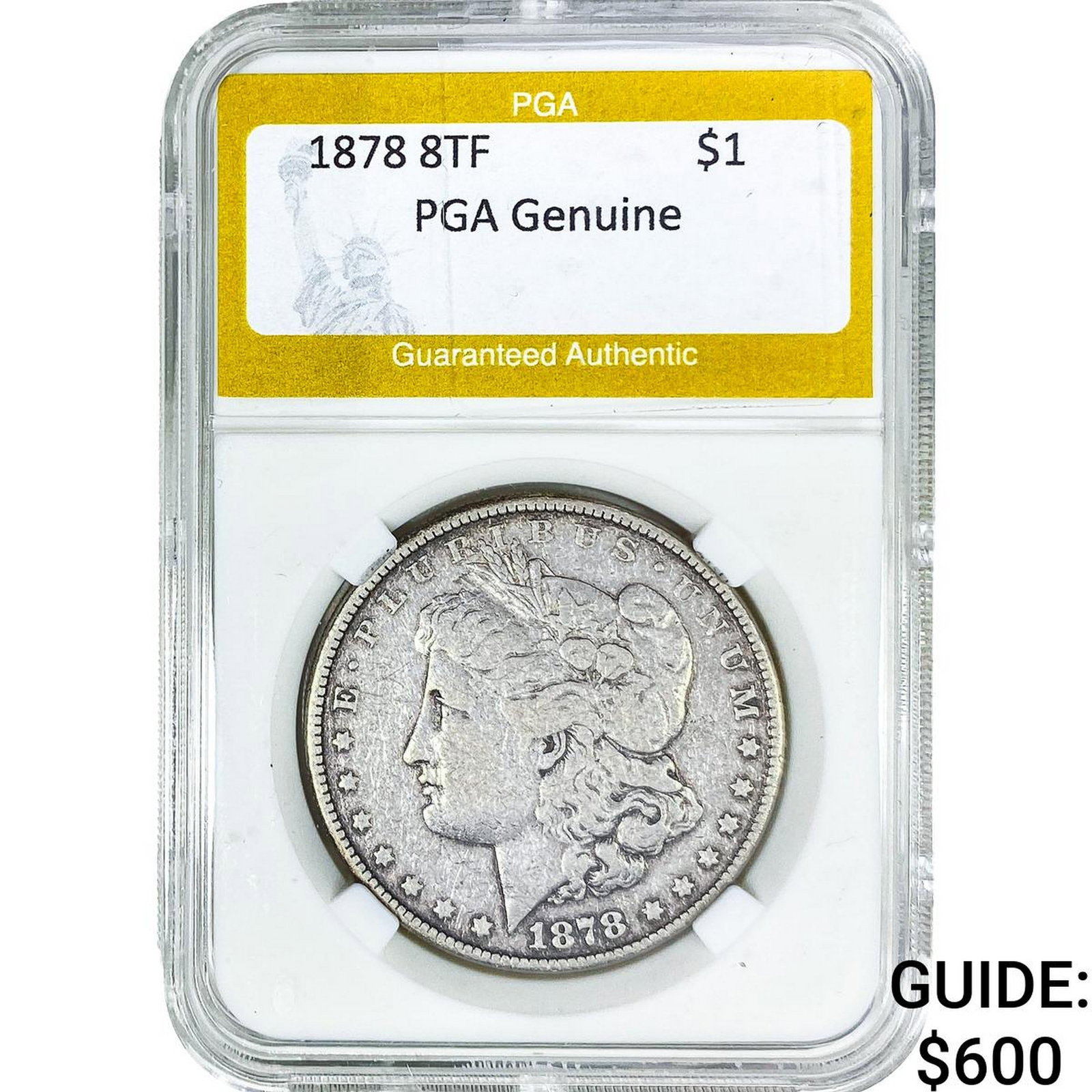 1878 8TF Morgan Silver Dollar PGA Genuine: 1878 8TF Morgan Silver Dollar PGA Genuine