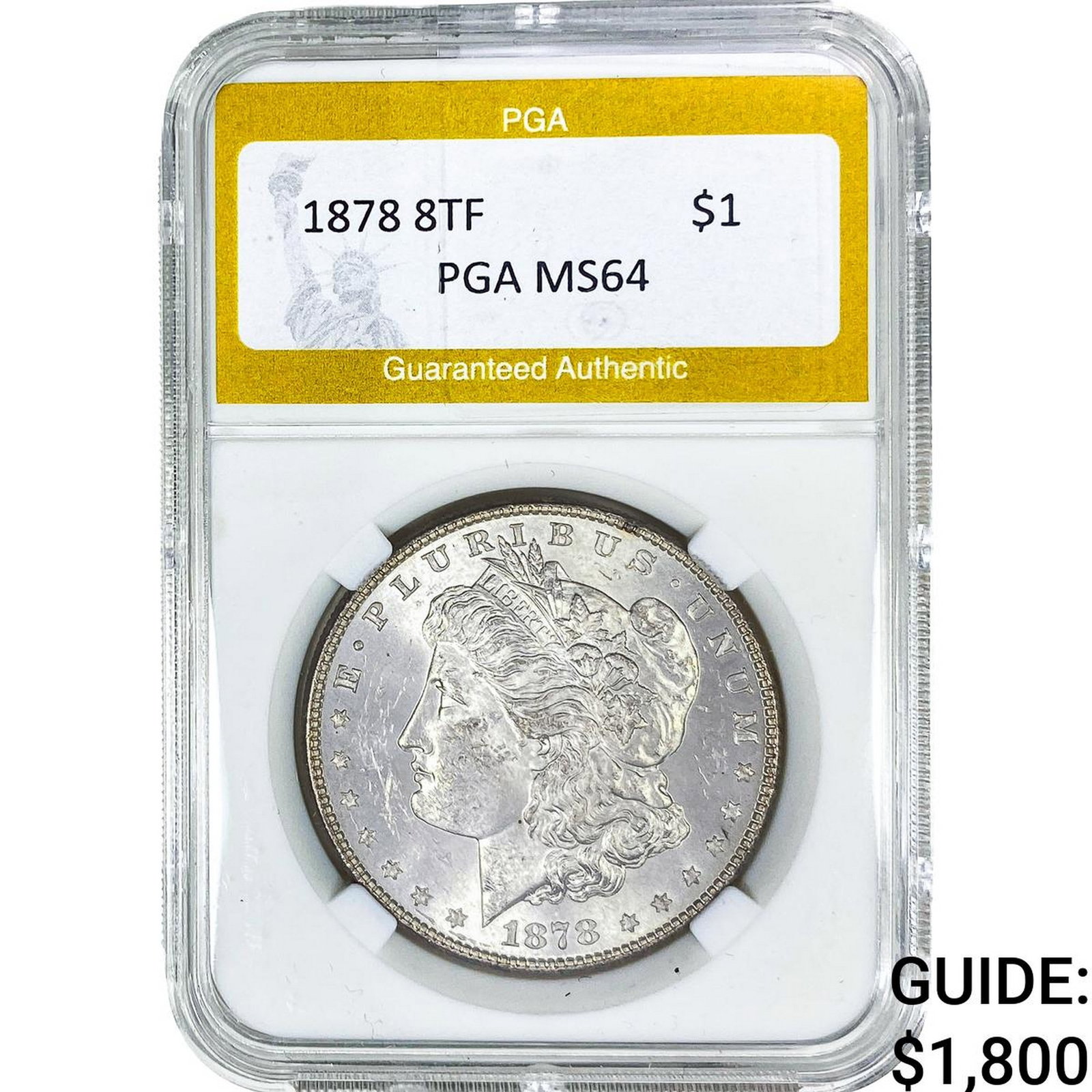 1878 8TF Morgan Silver Dollar PGA MS64: 1878 8TF Morgan Silver Dollar PGA MS64