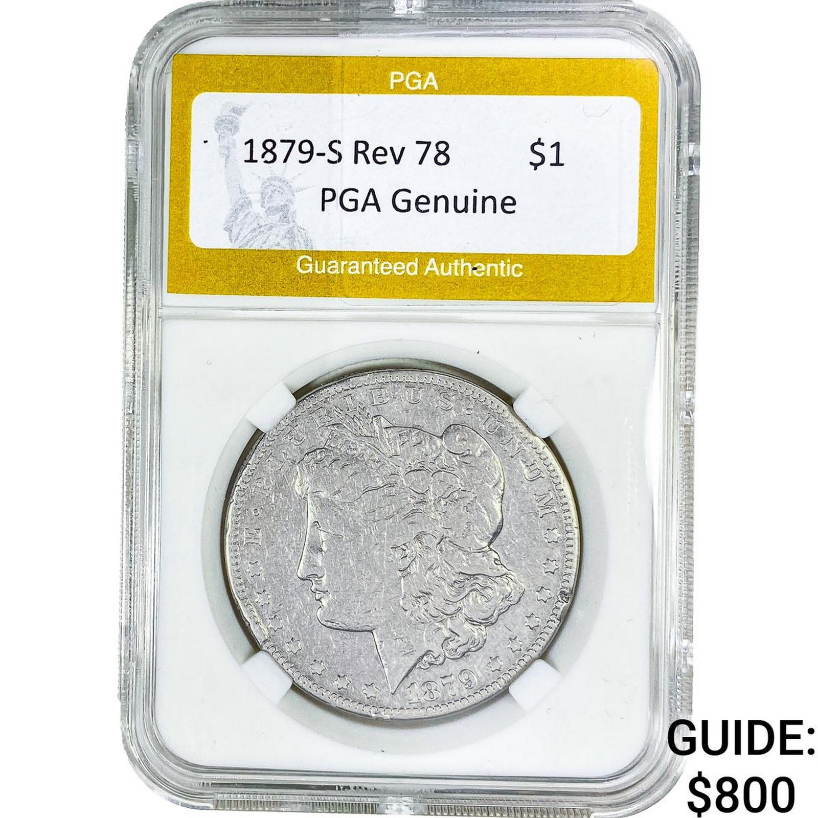 1879-S Rev 78 Morgan Silver Dollar PGA Genuine: 1879-S Rev 78 Morgan Silver Dollar PGA Genuine
