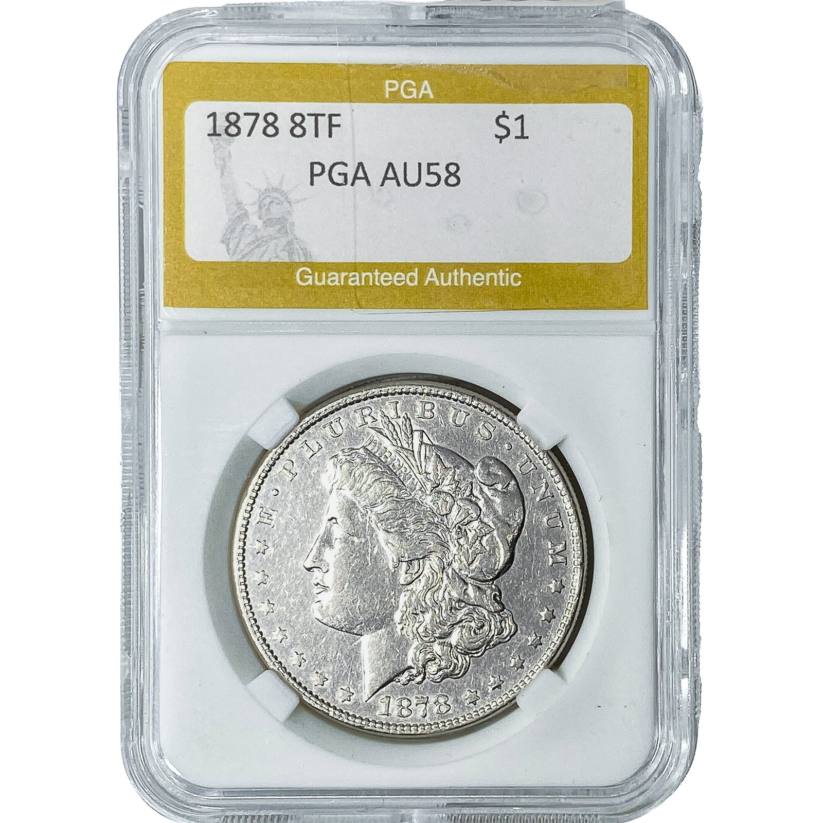 1878 8TF Morgan Silver Dollar PGA AU58: 1878 8TF Morgan Silver Dollar PGA AU58