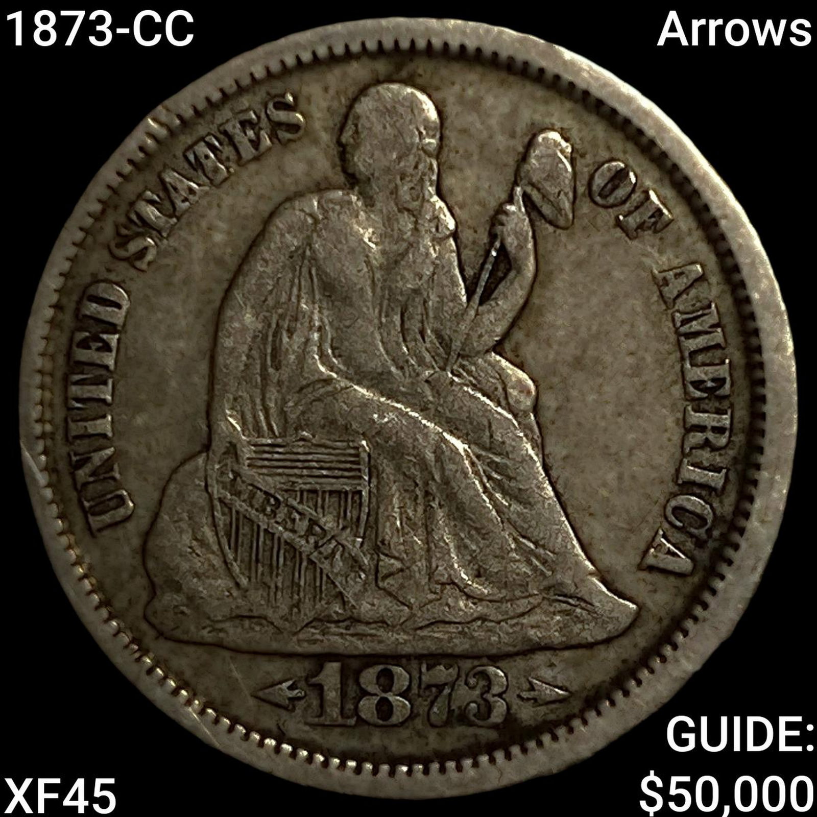 1873-CC Arrows Seated Liberty Dime: 1873-CC Arrows Seated Liberty Dime