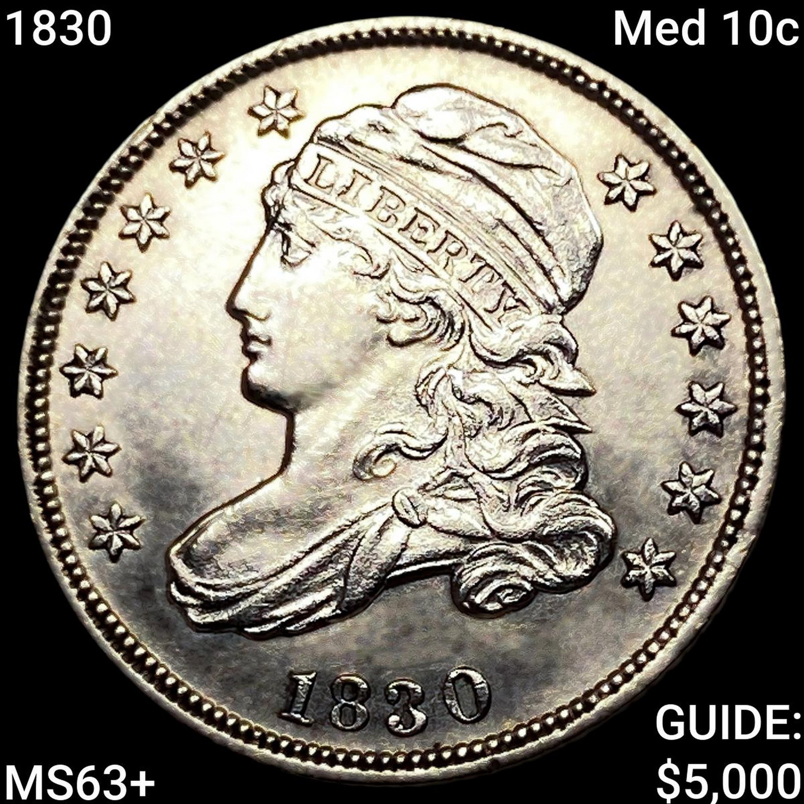 1830 Med 10c Capped Bust Dime: 1830 Med 10c Capped Bust Dime