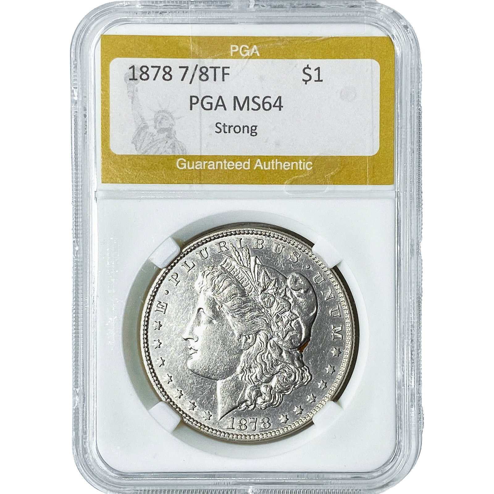 1878 7/8TF Morgan Silver Dollar PGA MS64 Strong: 1878 7/8TF Morgan Silver Dollar PGA MS64 Strong