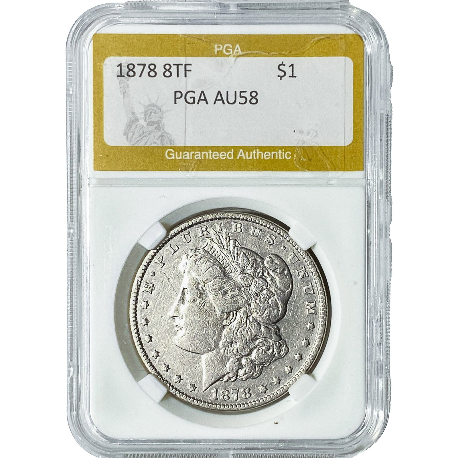 1878 8TF Morgan Silver Dollar PGA AU58: 1878 8TF Morgan Silver Dollar PGA AU58
