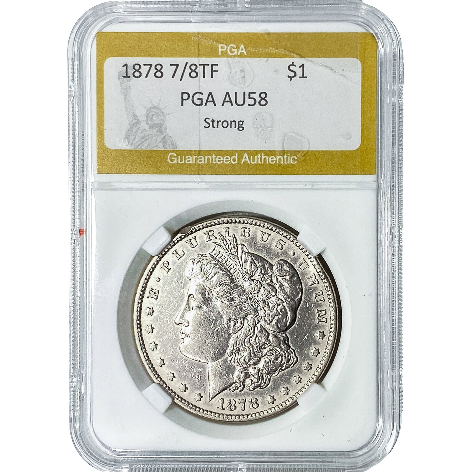 1878 7/8TF Morgan Silver Dollar PGA AU58 Strong: 1878 7/8TF Morgan Silver Dollar PGA AU58 Strong