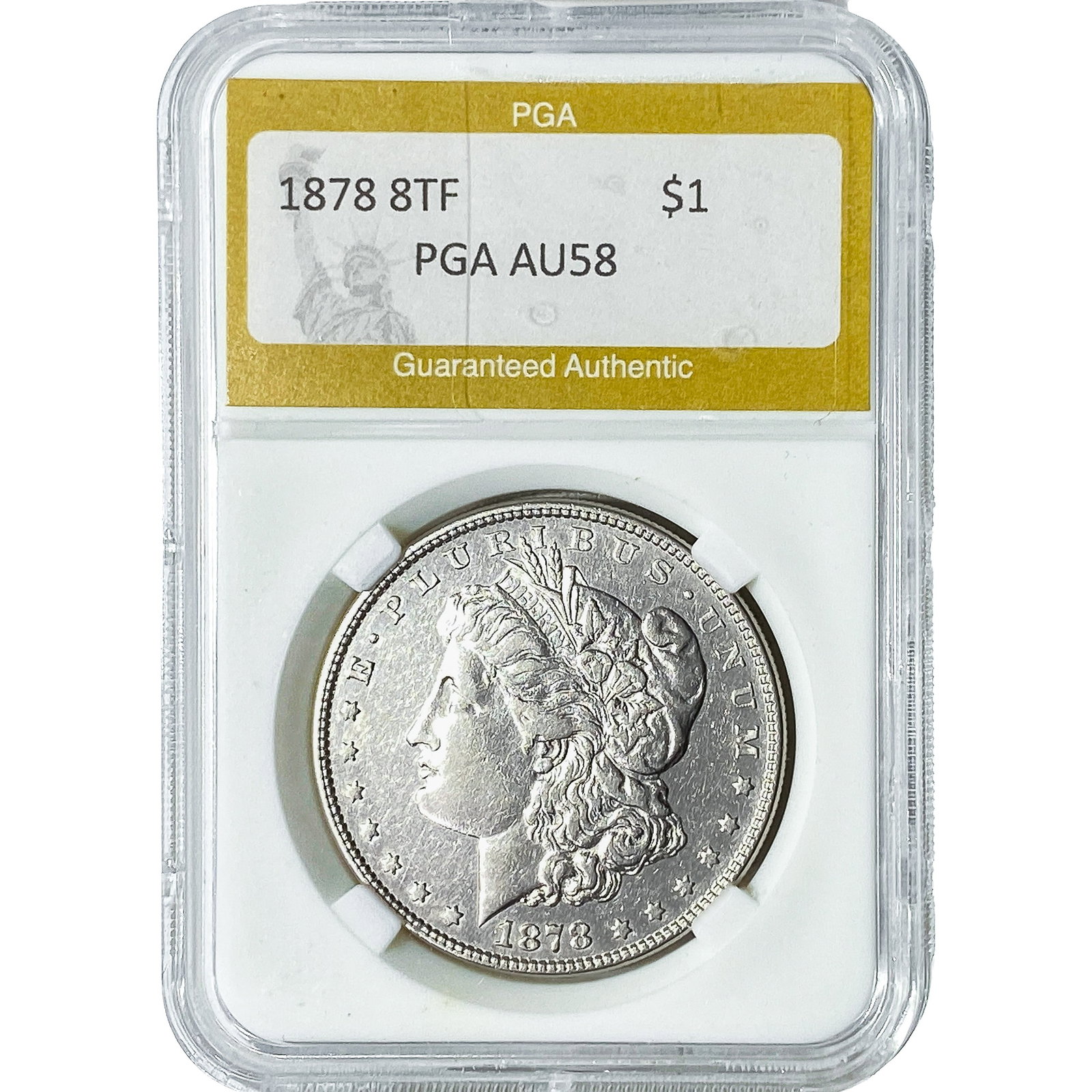 1878 8TF Morgan Silver Dollar PGA AU58: 1878 8TF Morgan Silver Dollar PGA AU58