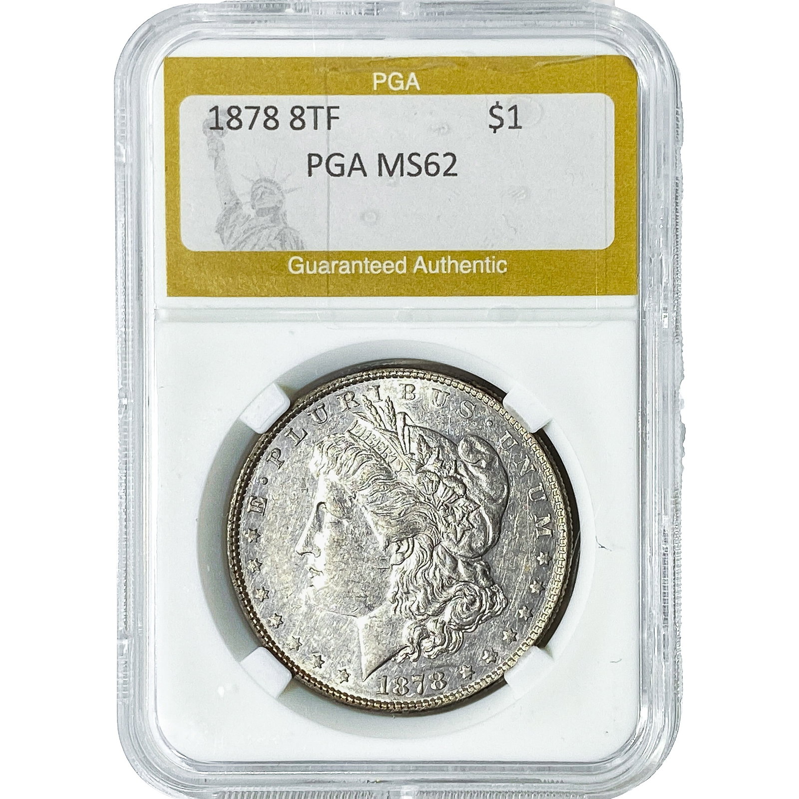 1878 8TF Morgan Silver Dollar PGA MS62: 1878 8TF Morgan Silver Dollar PGA MS62