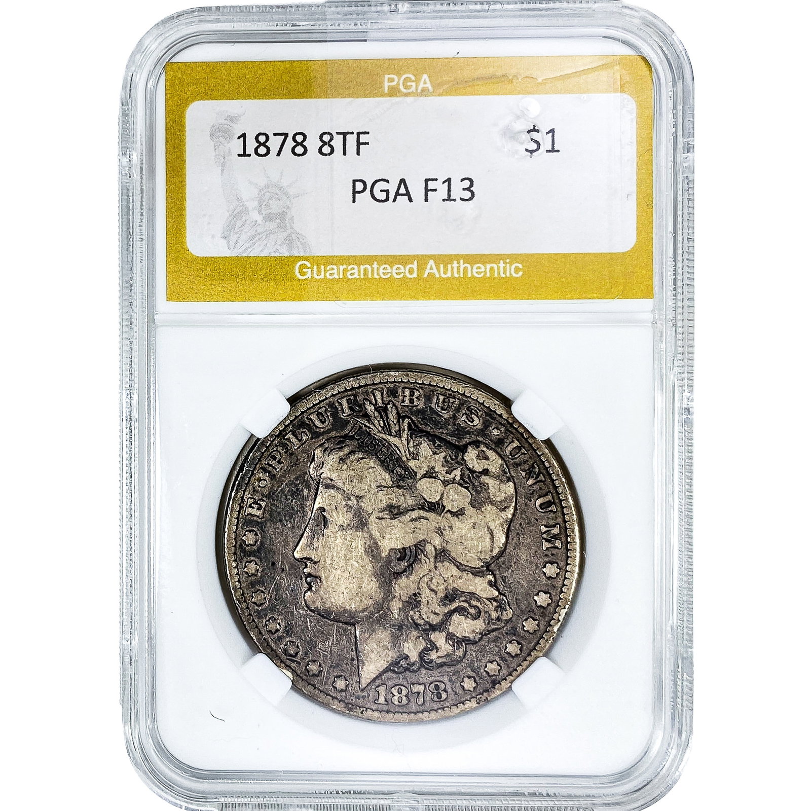 1878 8TF Morgan Silver Dollar PGA F13: 1878 8TF Morgan Silver Dollar PGA F13