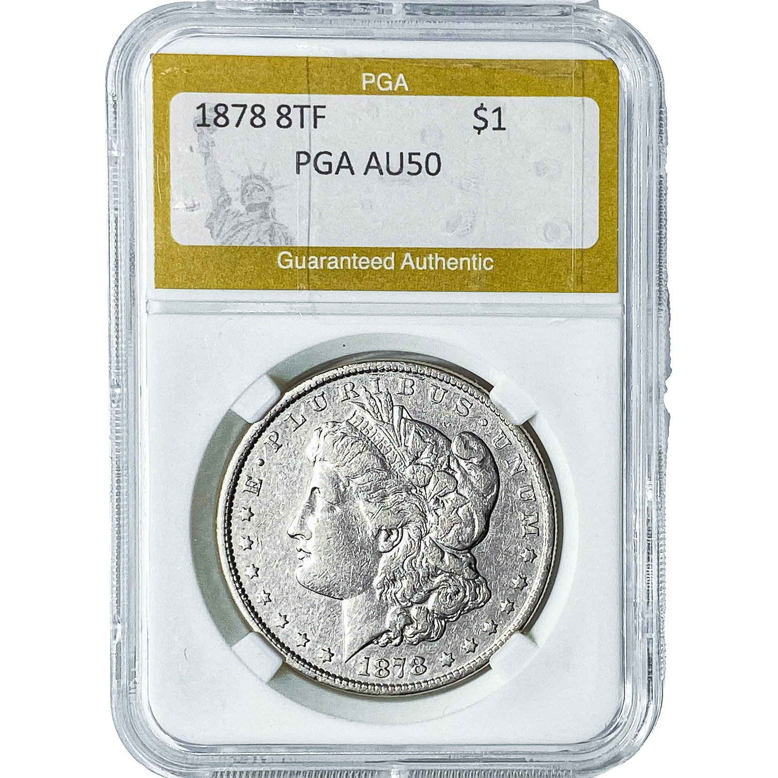 1878 8TF Morgan Silver Dollar PGA AU50: 1878 8TF Morgan Silver Dollar PGA AU50