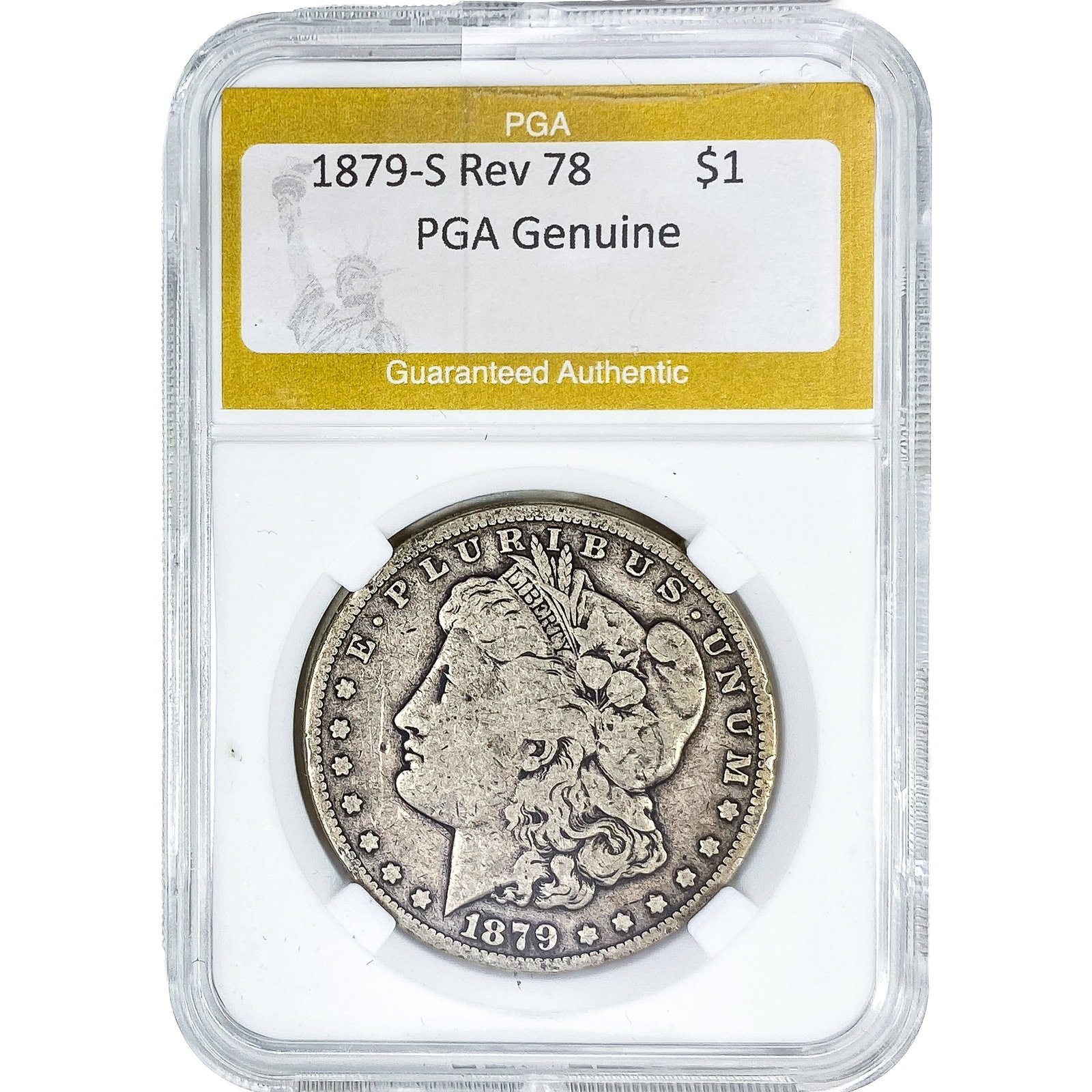 1879-S Rev 78 Morgan Silver Dollar PGA Genuine: 1879-S Rev 78 Morgan Silver Dollar PGA Genuine