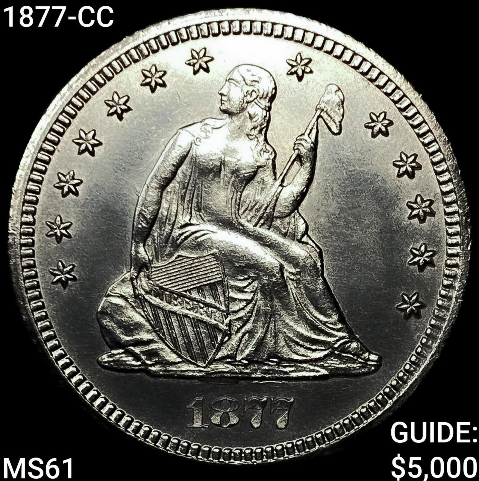 1877-CC Seated Liberty Quarter UNCIRCULATED: 1877-CC Seated Liberty Quarter UNCIRCULATED