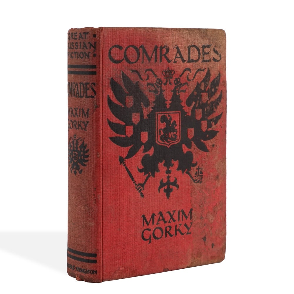 MAXIM GORKY SIGNED "COMRADES" FIRST ENGLISH EDITION, 1915: 7 5/8 x 5 1/4 in (19.3 x 13.2 cm) Provenance and Authentication: This collectible has undergone a rigorous forensic evaluation. The signatures were carefully analyzed across multiple criteria, includi