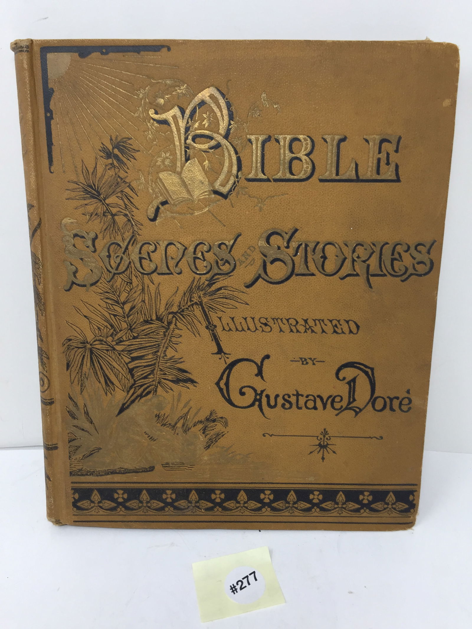 1883 Bible Scenes and Stories: for young people, by F. McCready Harris and illustrated by Gustave Dore. 9.75"x12".
