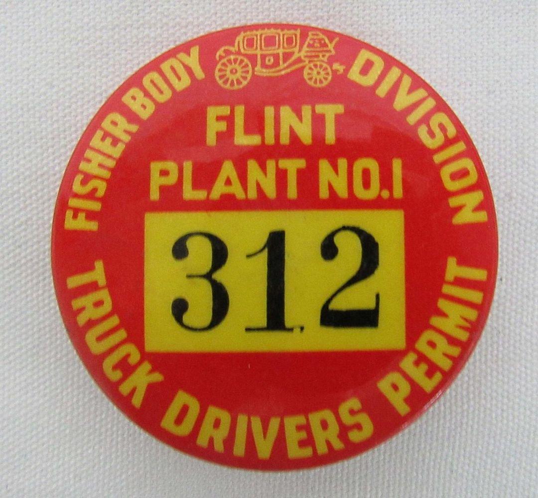 FISHER BODY TRUCK DRIVER PERMIT FLINT MI: FLINT PLANT NO. 1 #312 BADGE