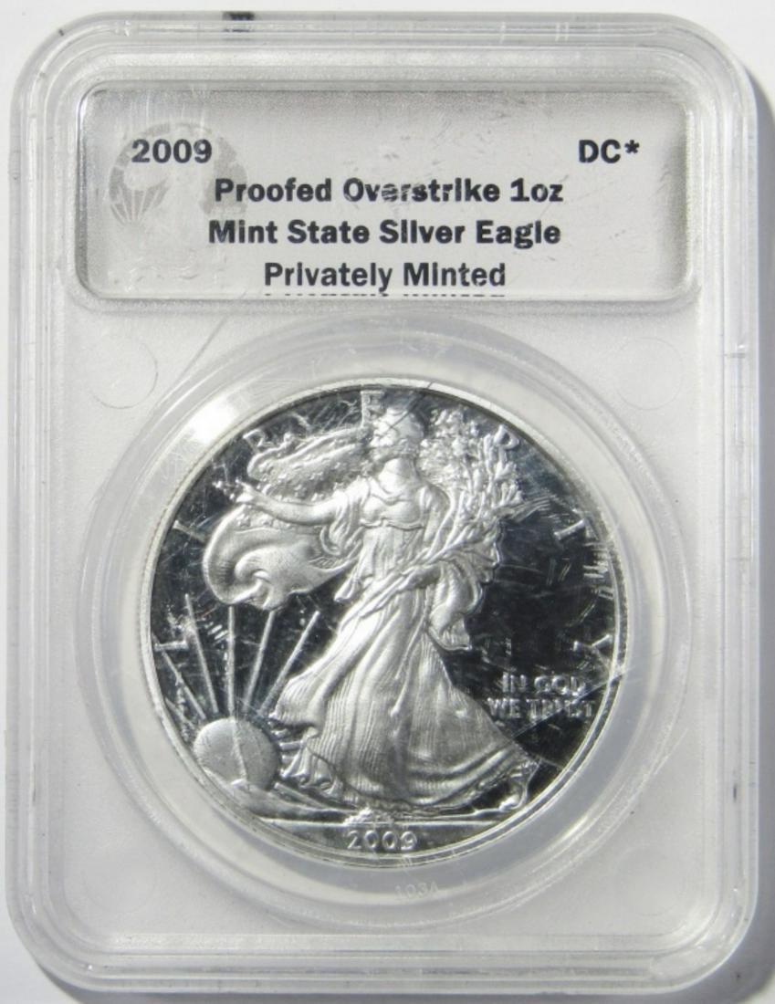 DANIEL CARR 2009-DC PROOFED OVERSTRIKE: 1oz PRIVATELY MINTED MINT STATE SILVER EAGLE
