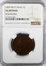 1839 SILLY HEAD LARGE CENT NGC VG DETAIL