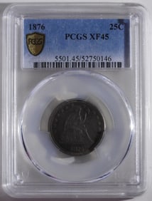 1876 Quarter Dollar PCGS XF45