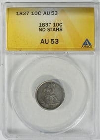 1837 No Star Seated Dime, ANACS AU-53