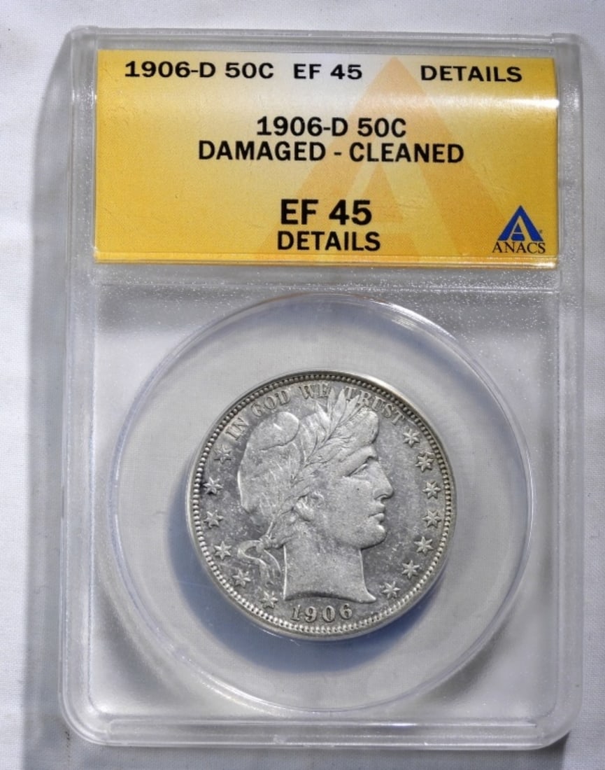 1906-D Barber Half Dollar, ANACS EF-45 Details: Damaged-Cleaned