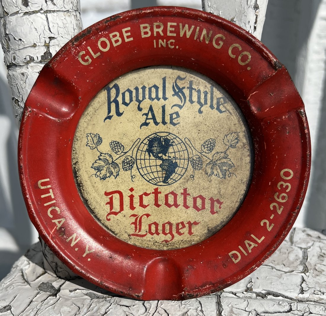 Advertising Beer Tip Ash Tray - Globe Brewing Co. Utica NY Royal Style Ale Dictator Lager: Advertising Beer Tip Ash Tray - Globe Brewing Co. Utica NY Royal Style Ale Dictator Lager Please note this is a timed online only auction and each individual lot will be facilitated thru Live Auctione