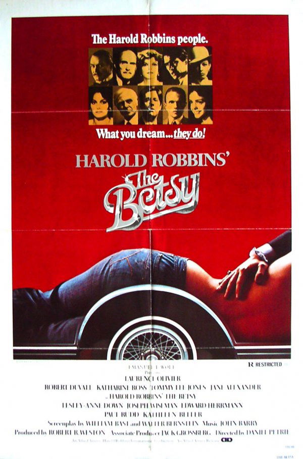Movie Poster: The Betsy 1-sheet: Original Movie Poster: The Betsy, 1-sheet, 1977. Allied Artists Release. Written by Harold Robbins. Starring Laurence Olivier, Robert Duvall, Katharine Ross, Tommy Lee Jones and Jane Alexander. The ag