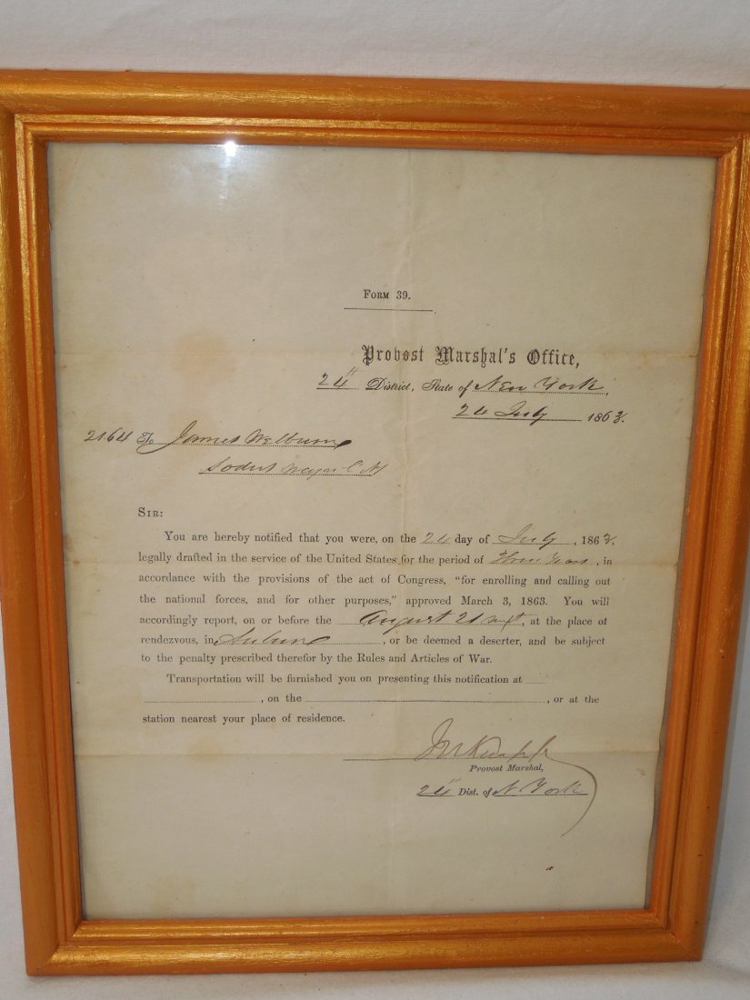 Civil War 1863 US Army Provost Marshal Draft Notice NY: Original Civil War era framed July 24th 1863 draft notice for James Melburn directing him to report to Auburn, NY for three years of military service. The certificate is in a frame under glass, the sc