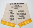 1944 Greetings Aleutians Novelty Sweetheart Japanese Propaganda Pants