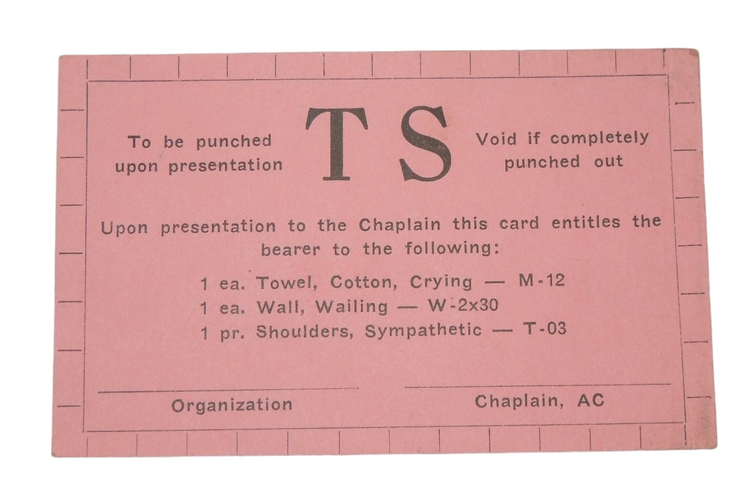 WWII Era US Army Air Force Tuff Stuff Crying Novelty Card: WWII Era Tuff Stuff Military Army Air Force Novelty Crying Card. This card was given out to soldiers and could be presented to the Chaplain. The purpose was for a soldier to meet up with a chaplain an