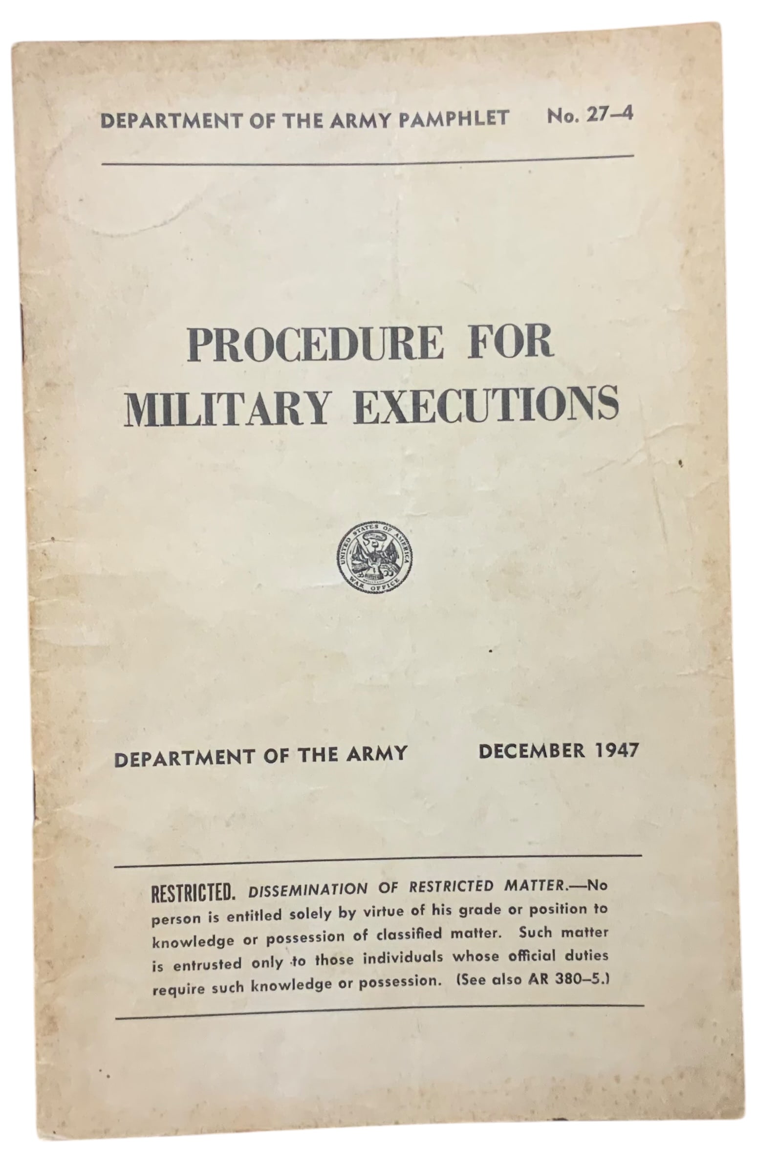 Post War 1947 Army Restricted Procedure For Military Executions Pamphlet Booklet: Post War 1947 Army Restricted Procedure For Military Executions Pamphlet Booklet. Dated: December 1947, No. 27-4. This booklet discusses Execution by Musketry and Hanging. Diagrams of a gallows and a 