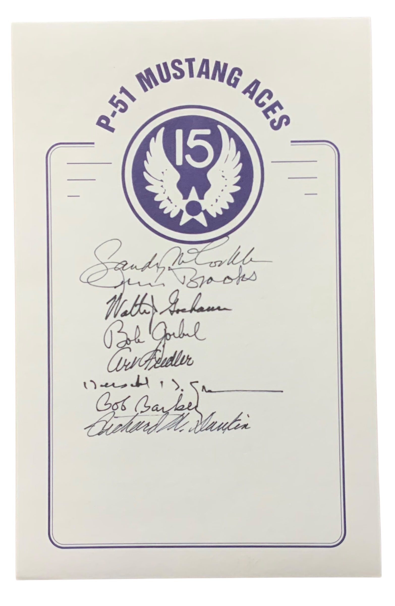 WWII P-51 Mustang Aces 15th Air Force Signed Book Plate Goebel Dunkin McCorkle: The (8) P-51 Mustang Aces Fighter Pilots on this book plate include: Hershel H. Green, Walter Goehausen, Jim Brooks, Bob Goebel, Sandy McCorkle, Arthur Fiedler, Bob Barkey, and Richard Dunkin. The sig